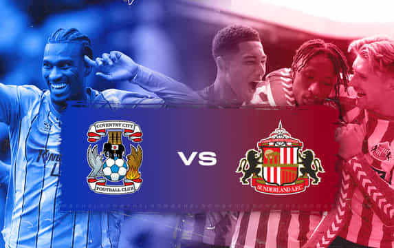 Coventry City vs Sunderland Preview, prediction, lineups, betting tips & odds | EFL Championship 2024-25 playoffs semi-final first leg