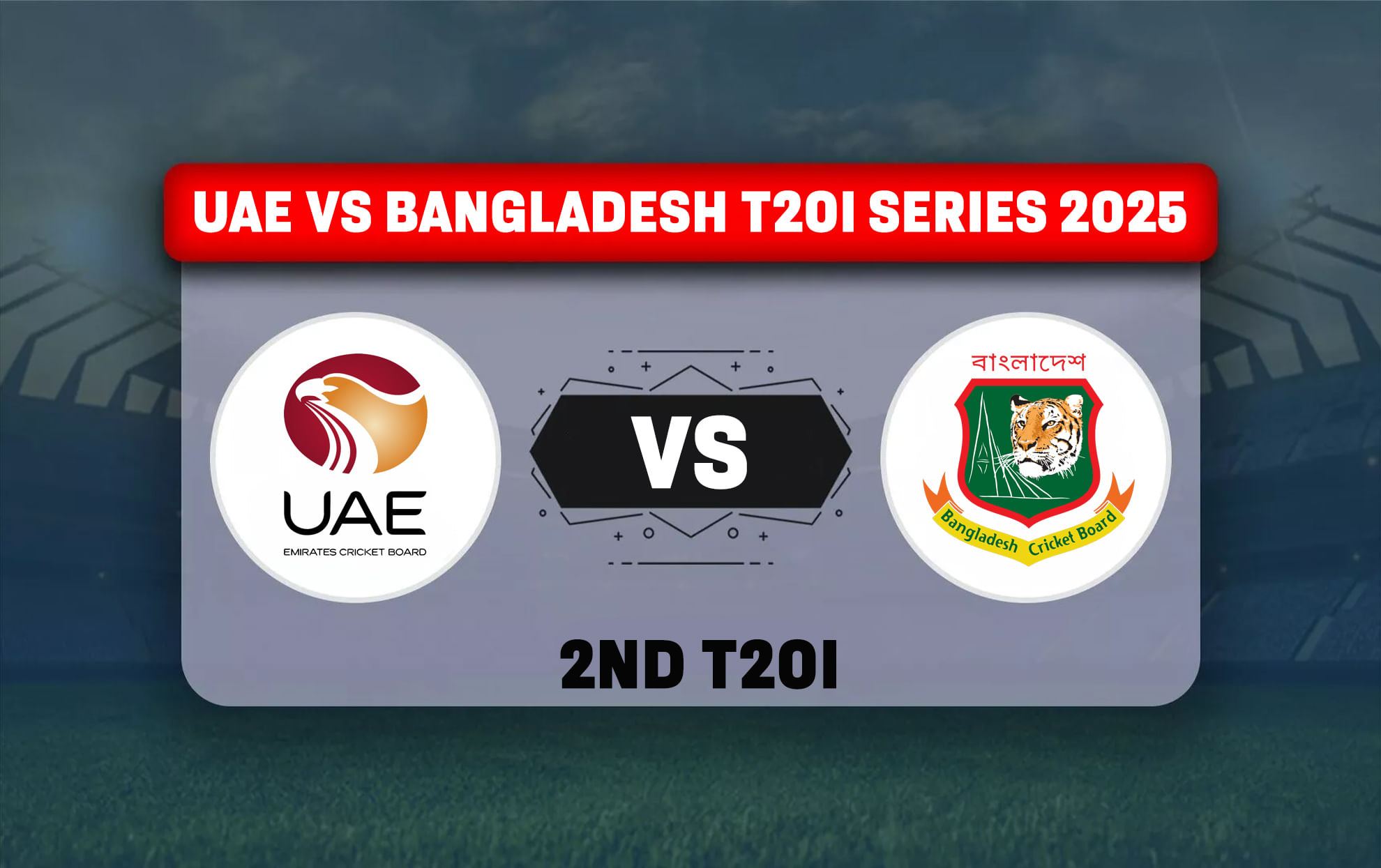 UAE vs BAN Dream11 Prediction, Dream11 Playing XI, Today Match 2nd T20I, UAE vs Bangladesh T20I series 2025