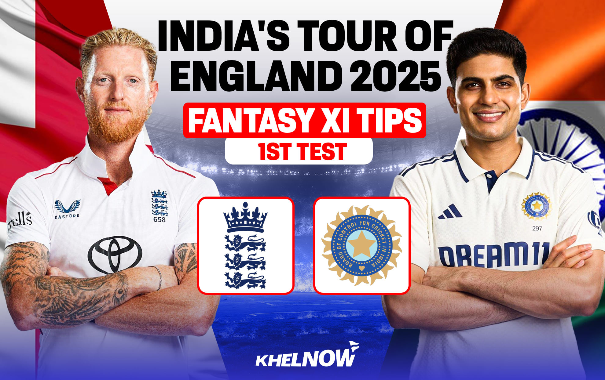 ENG vs IND Dream11 Prediction, Dream11 Playing XI, Today Match 1st test, England vs India test series 2025