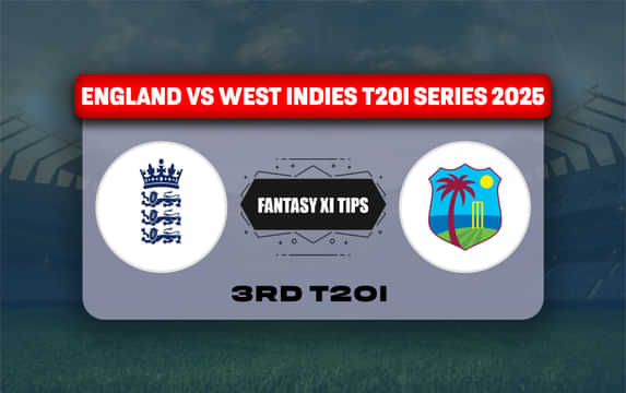 ENG vs WI Dream11 Prediction, Dream11 Playing XI, Today Match 3, England vs West Indies T20I series 2025
