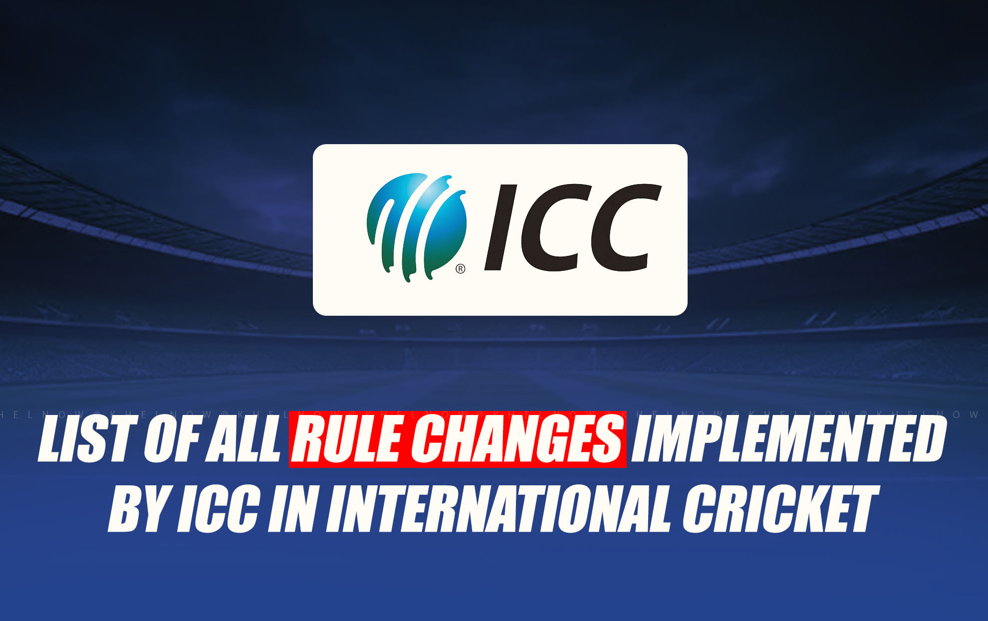 List of all rule changes implemented by ICC in international cricket