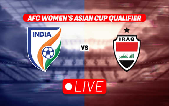 India vs Iraq Live: Follow AFC Women’s Asian Cup 2026 qualifiers Live Updates