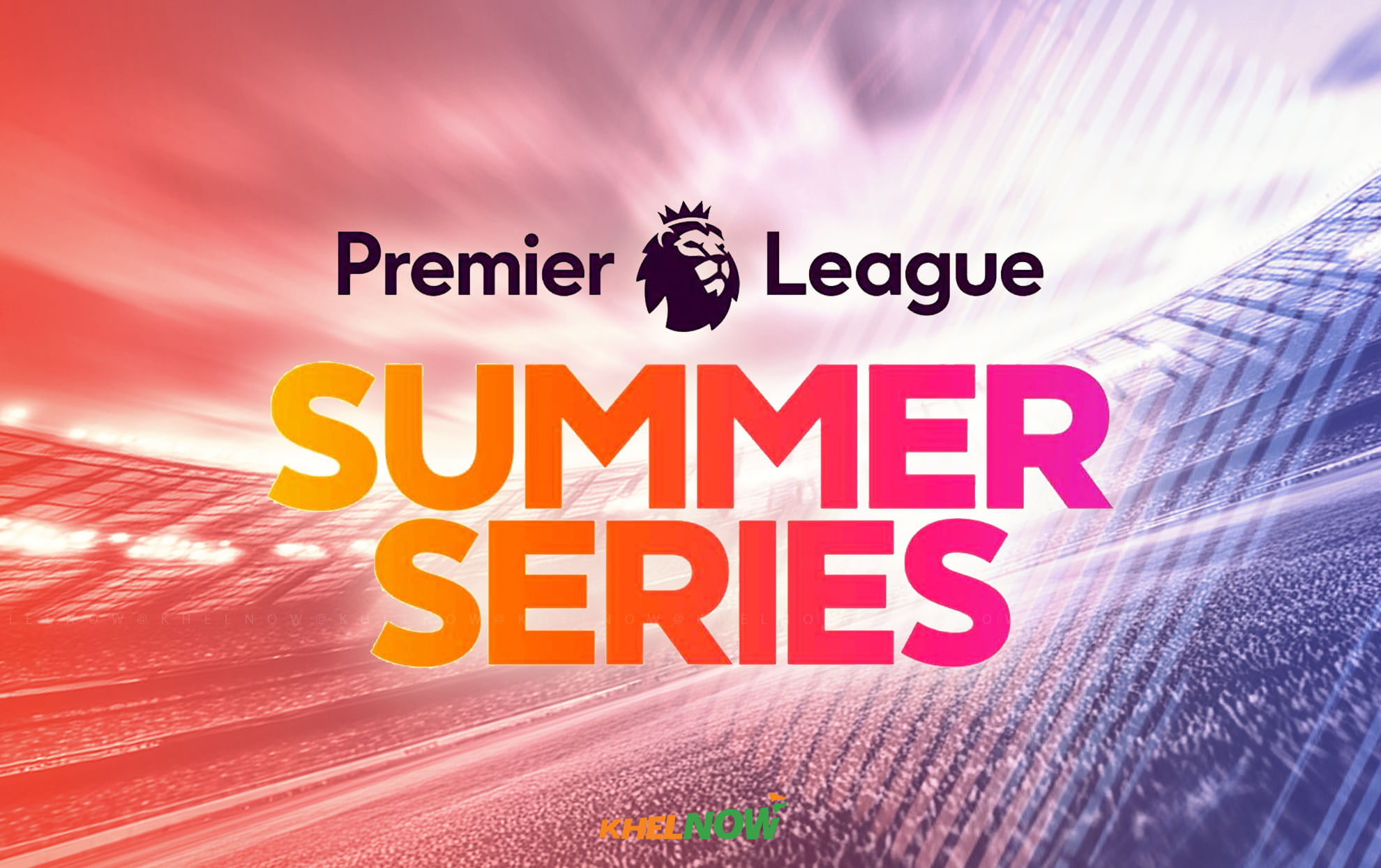 Premier League Summer Series 2025: Teams, fixtures, location & where to watch?