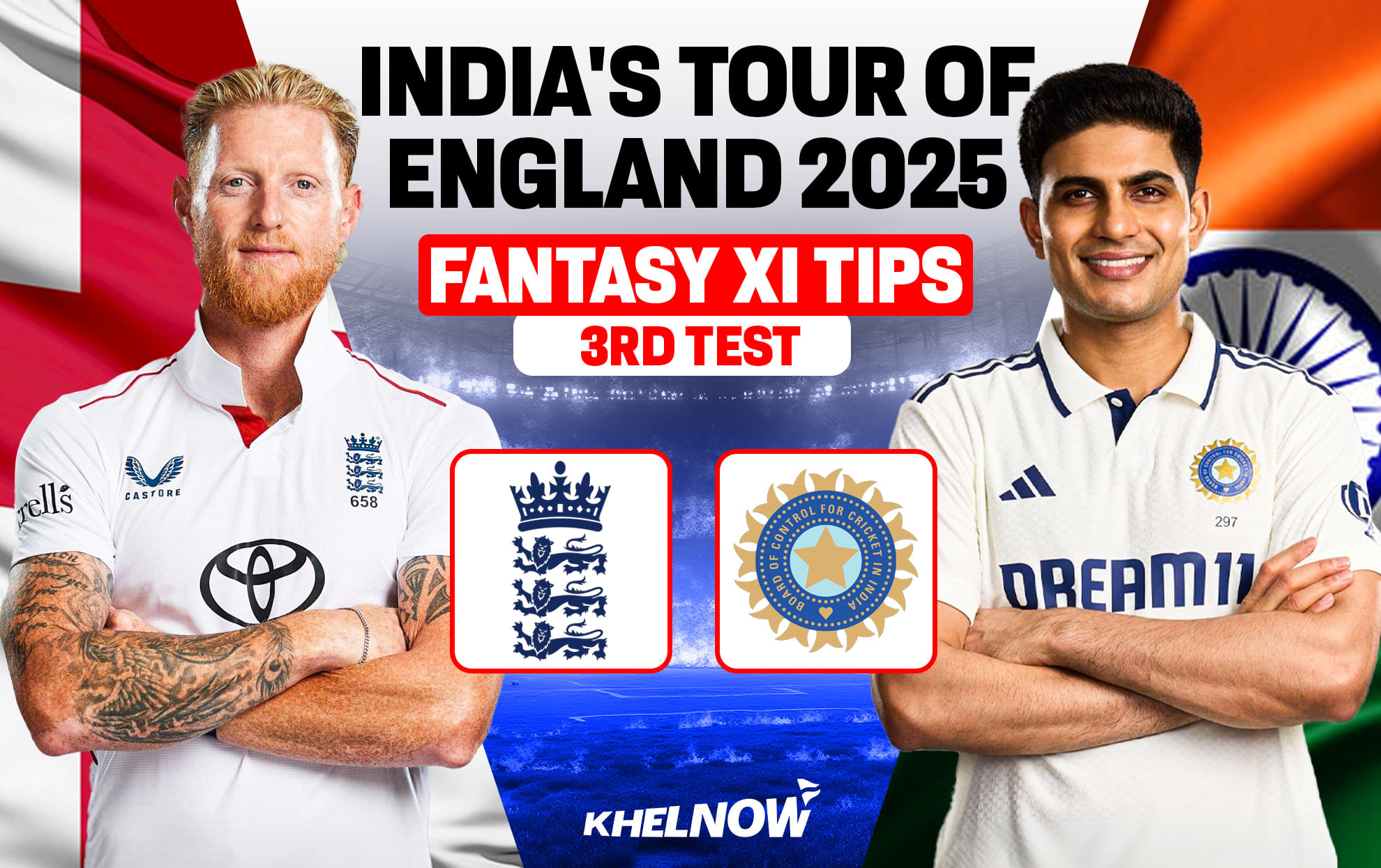 ENG vs IND Dream11 Prediction, Best Dream11 Playing XI, Today Match 3rd test, England vs India test series 2025
