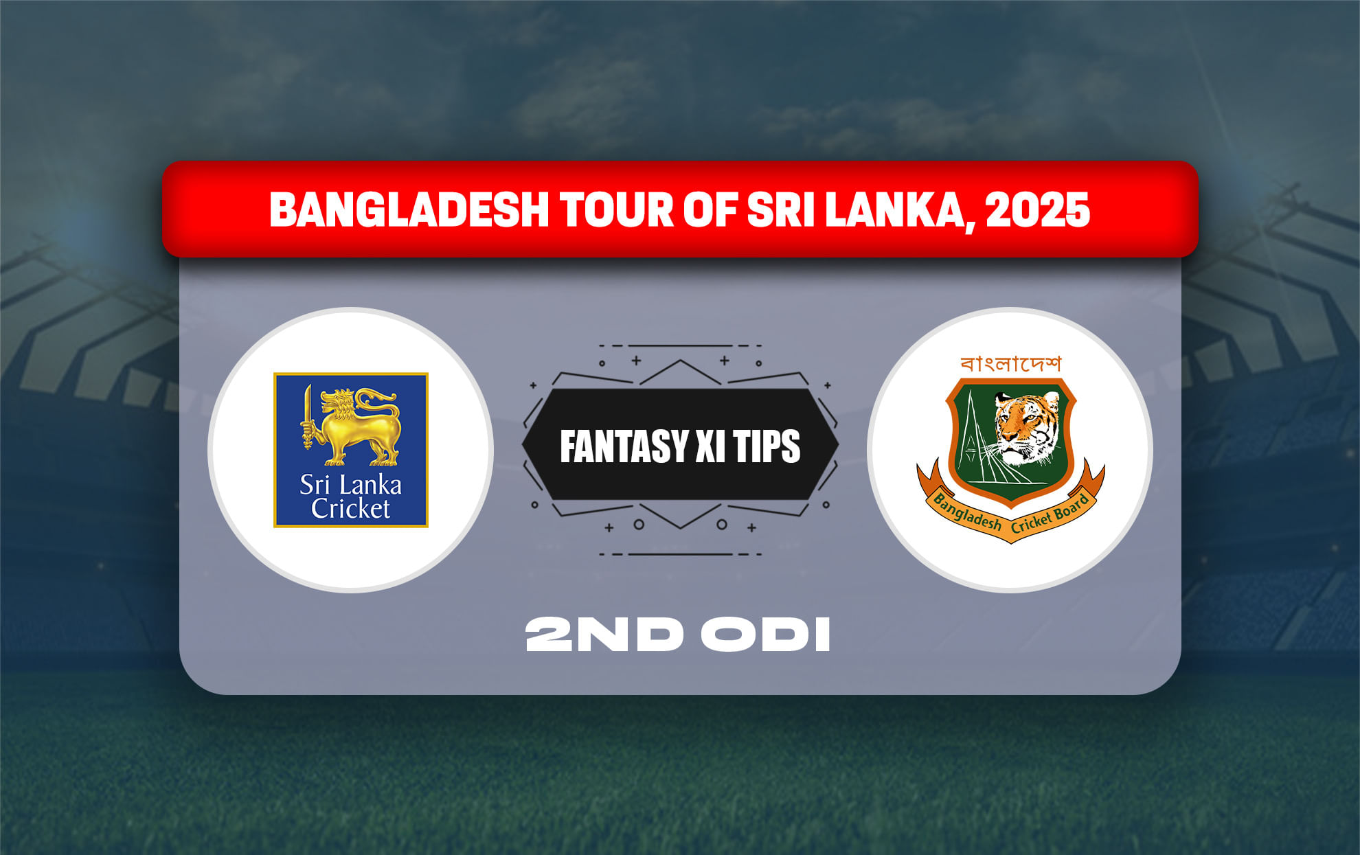 SL vs BAN Dream11 Prediction, Best Dream11 Playing XI, Today Match 2nd ODI, Sri Lanka vs Bangladesh ODI series 2025