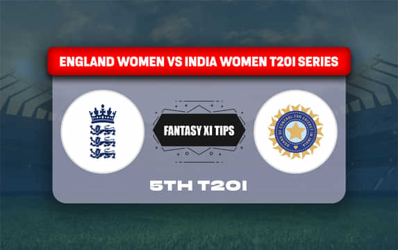 EN-W vs IN-W Dream11 Prediction, Best Dream11 Playing XI, Today Match 5th T20I, England Women vs India Women T20I series 2025
