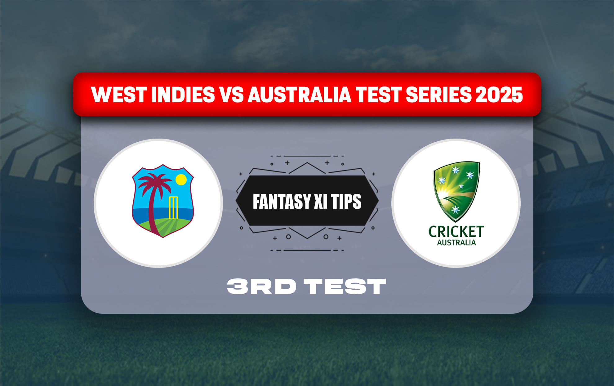 WI vs AUS Dream11 Prediction, Best Dream11 Playing XI, Today Match 3rd test, West Indies vs Australia test series 2025