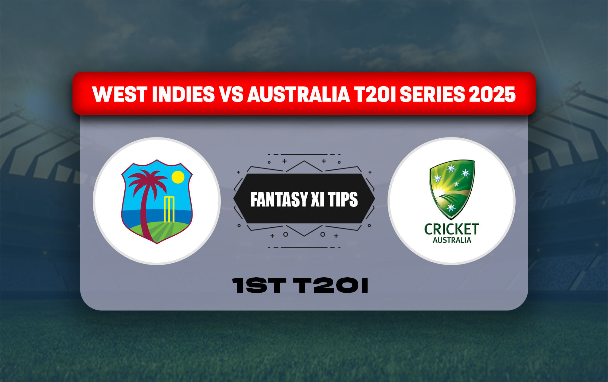 WI vs AUS Dream11 Prediction, Best Dream11 Playing XI, Today Match 1st T20I, West Indies vs Australia T20I series 2025