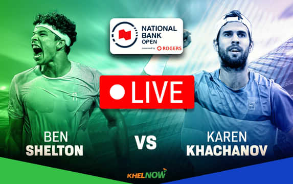 Ben Shelton vs Karen Khachanov Canadian Open 2025
