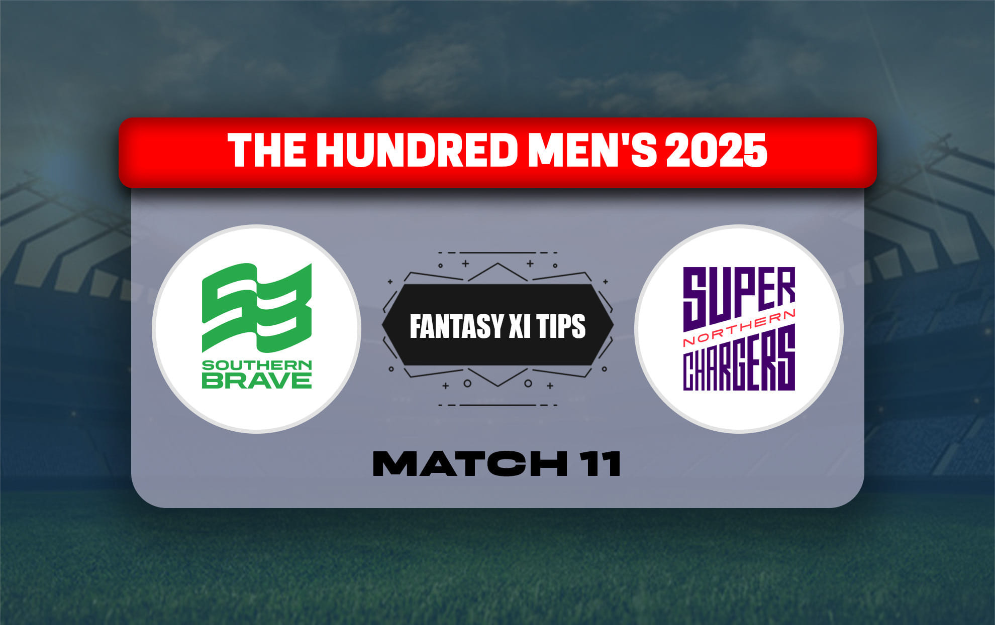 SOB vs NOS Dream11 Prediction, Dream11 Playing XI, Today Match 11, The Hundred Men 2025
