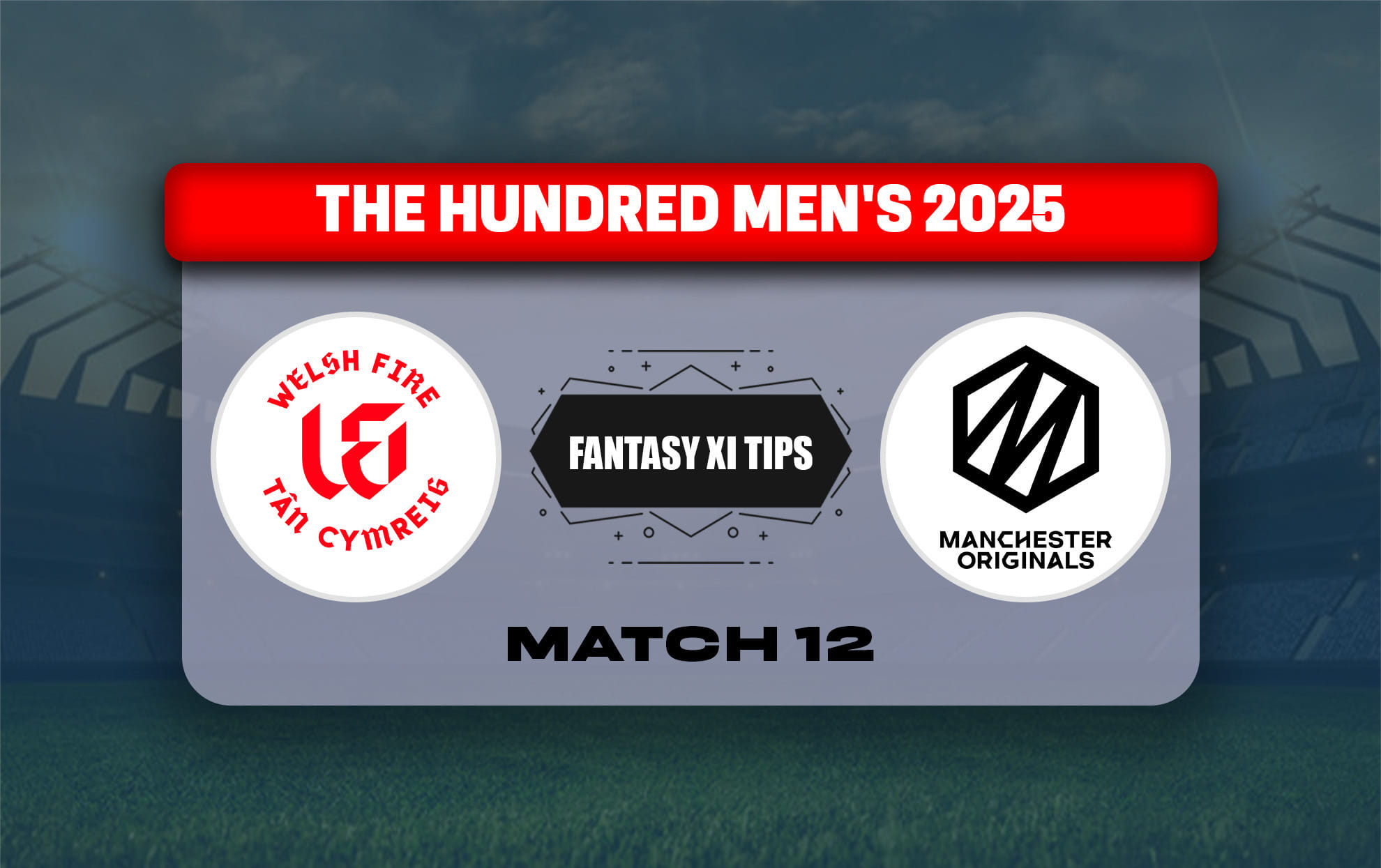 WEF vs MNR Dream11 Prediction, Dream11 Playing XI, Today Match 12, The Hundred Men 2025