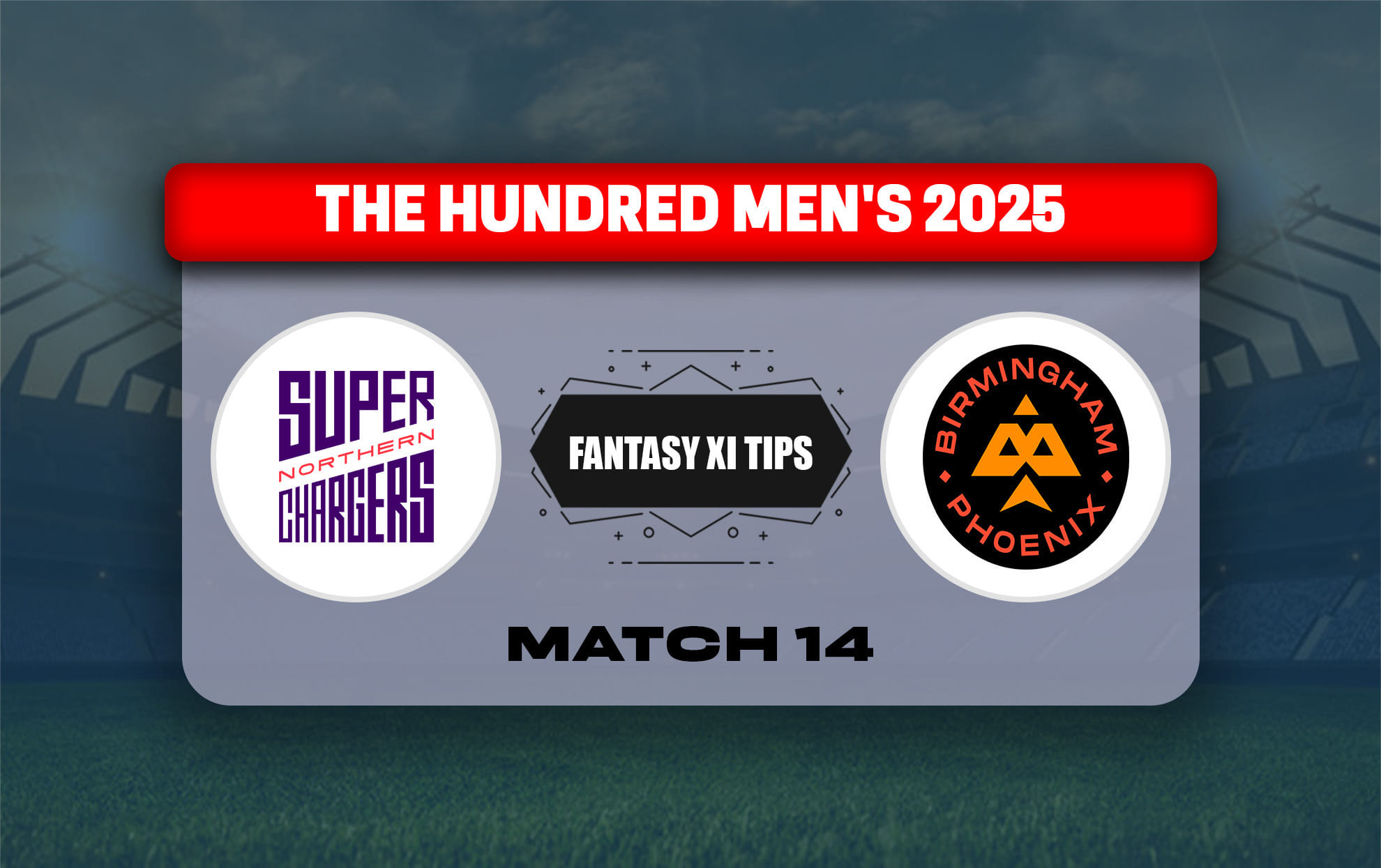 NOS vs BPH Dream11 Prediction, Dream11 Playing XI, Today Match 14, The Hundred Men 2025