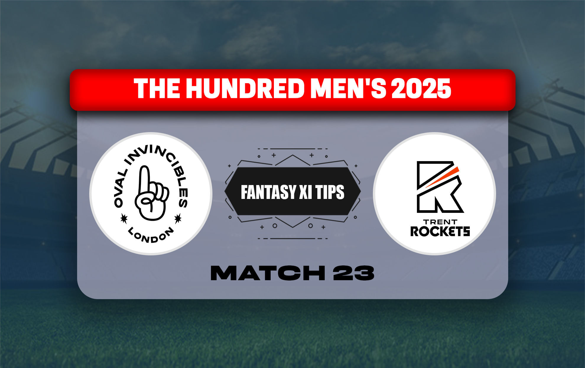 OVI vs TRT Dream11 Prediction, Dream11 Playing XI, Today Match 23, The Hundred Men 2025