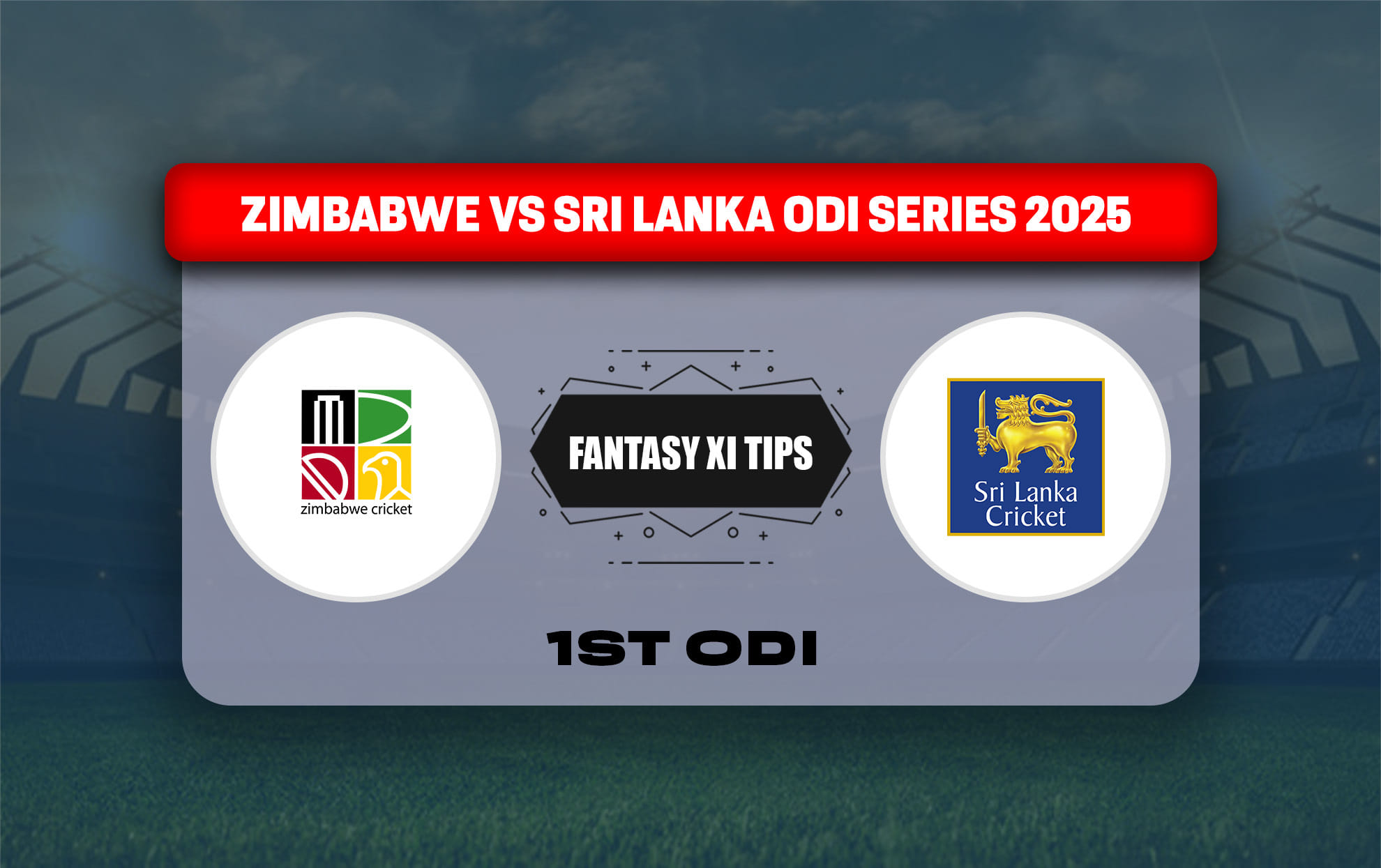 ZIM vs SL Dream11 Prediction Today Match 1st ODI Zimbabwe vs Sri Lanka ODI series 2025