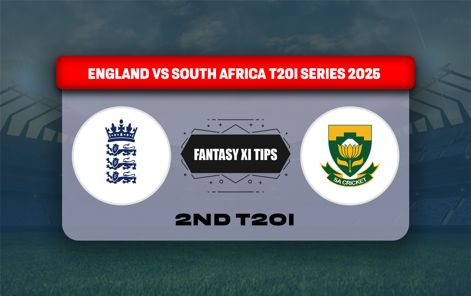 ENG vs SA Dream11 Prediction, Best Dream11 Playing XI, Today Match 2nd T20I, England vs South Africa T20I series 2025