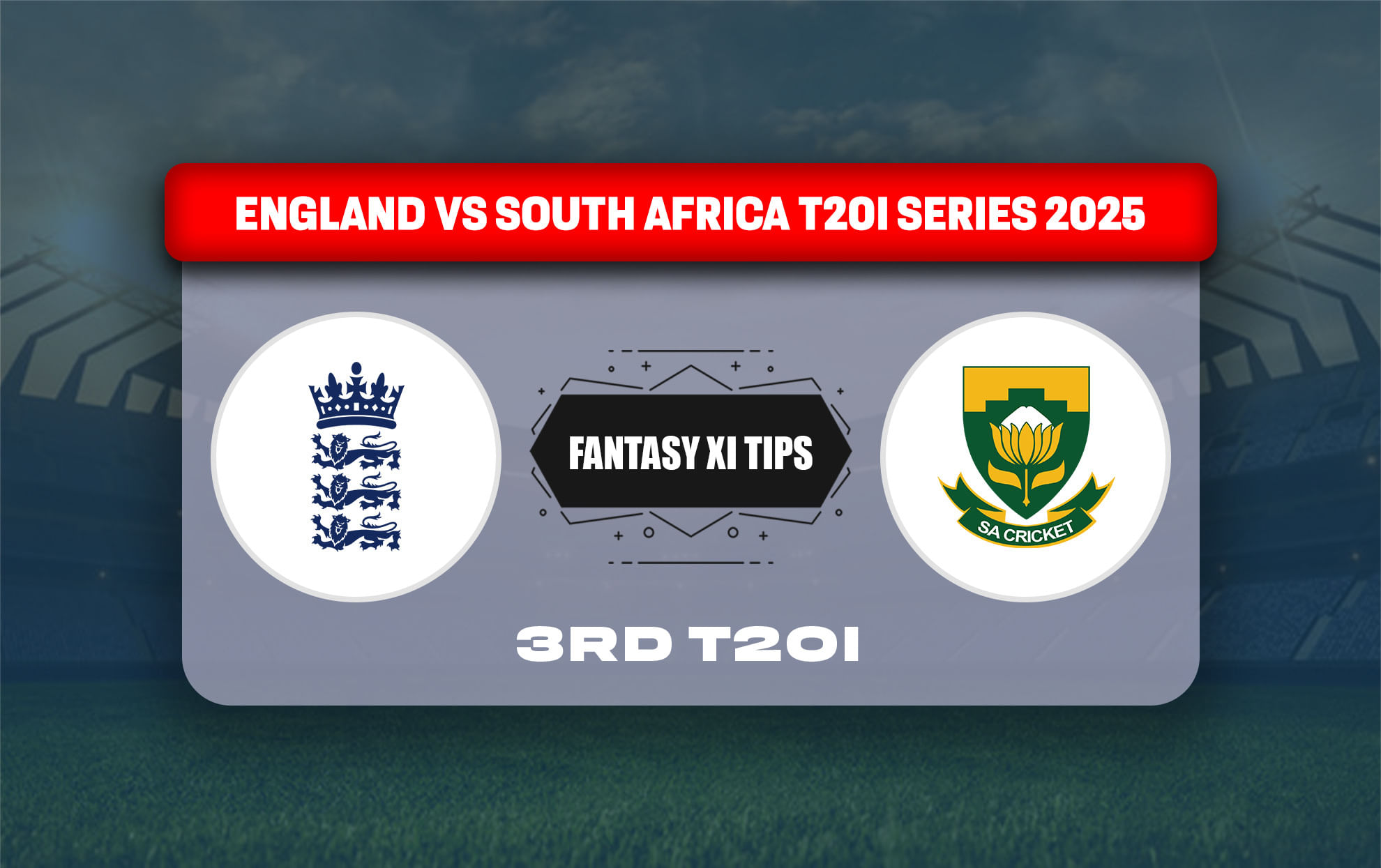 ENG vs SA Dream11 Prediction, Best Dream11 Playing XI, Today Match 3rd T20I, England vs South Africa T20I series 2025
