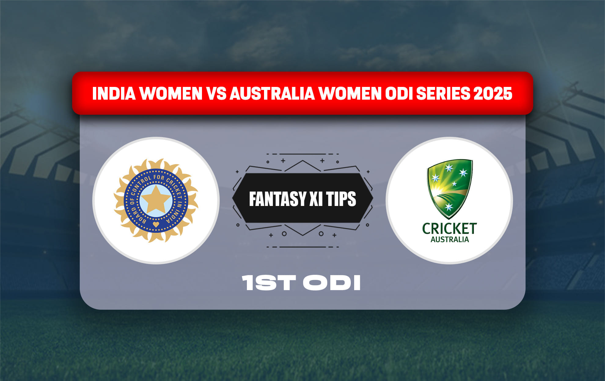 Dream11 fantasy XI tips and guide for 1st ODI of the India Women vs Australia Women ODI series 2025 between IN-W vs AU-W to be played in New Chandigarh.