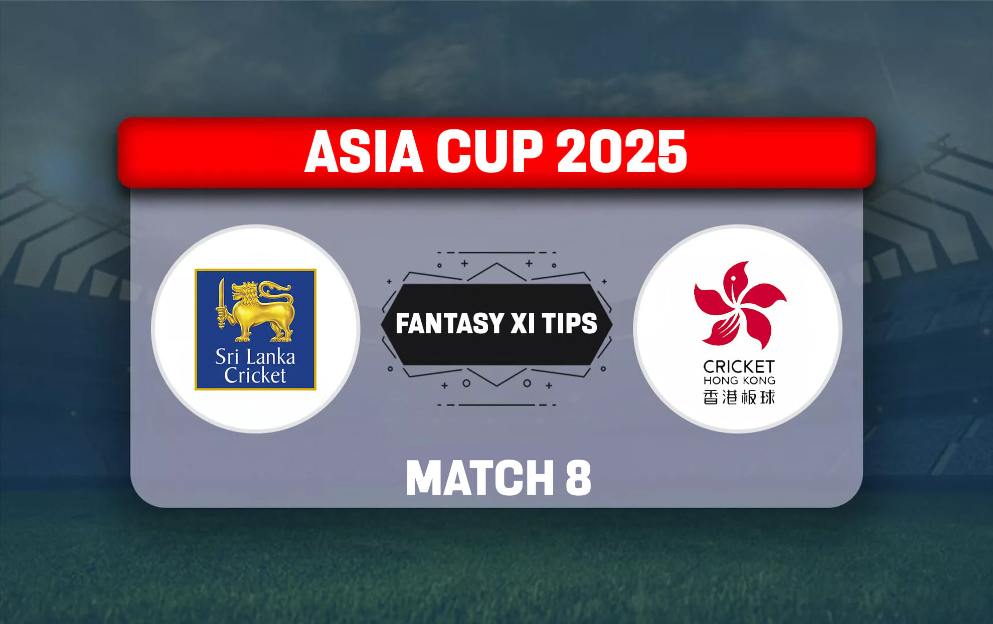 SL vs HK Dream11 Prediction, Best Dream11 Playing XI, Today Match 8, Asia Cup 2025