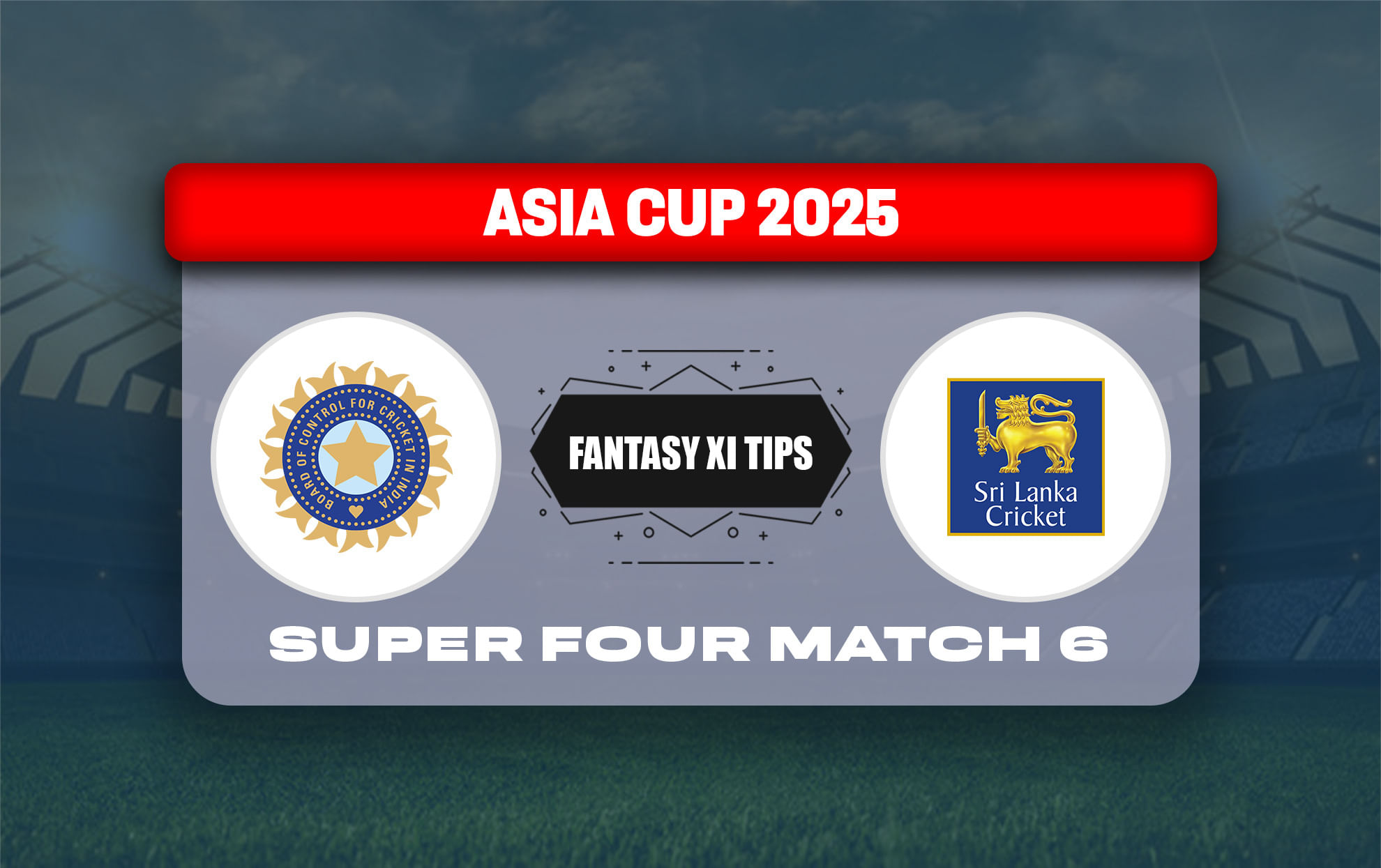 IND vs SL Dream11 Prediction, Best Dream11 Playing XI, Today Match 6, Super Four, Asia Cup 2025