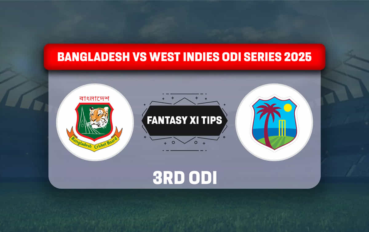 BAN vs WI Dream11 Prediction Today Match 3rd ODI Bangladesh vs West Indies ODI series 2025