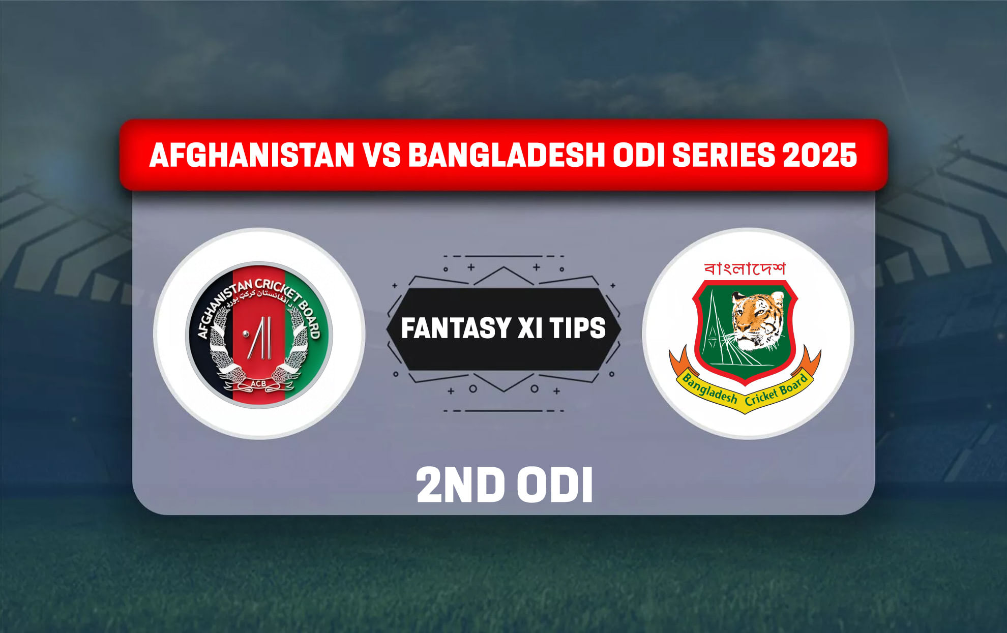 AFG vs BAN Dream11 Prediction, Best Dream11 Playing XI, Today Match 2nd ODI, Afghanistan vs Bangladesh ODI series 2025