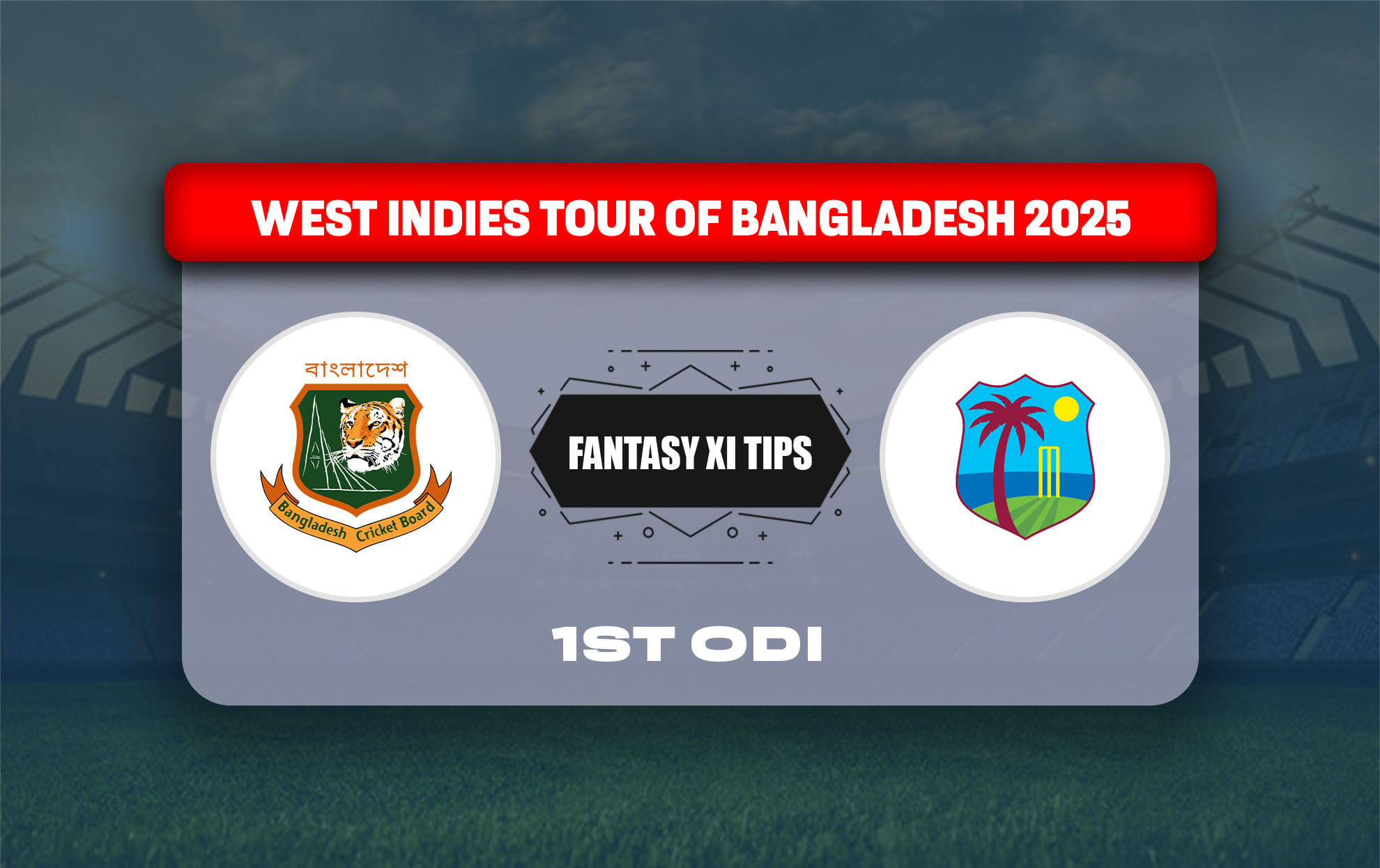 BAN vs WI Dream11 Prediction, Dream11 Playing XI, Today Match 1st ODI, West Indies tour of Bangladesh 2025