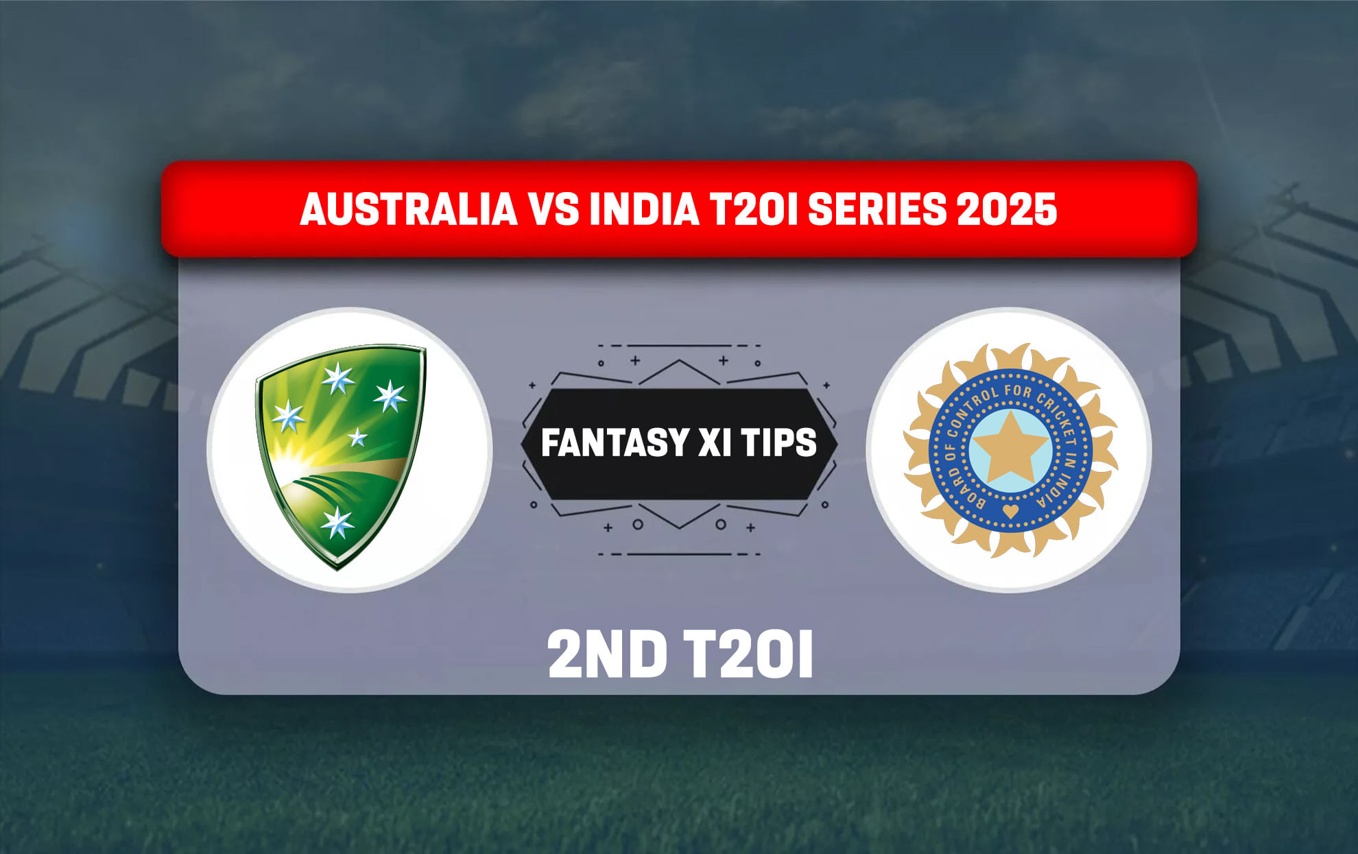 AUS vs IND Dream11 Prediction, Dream11 Playing XI, Today Match 2nd T20I, Australia vs India T20I series 2025