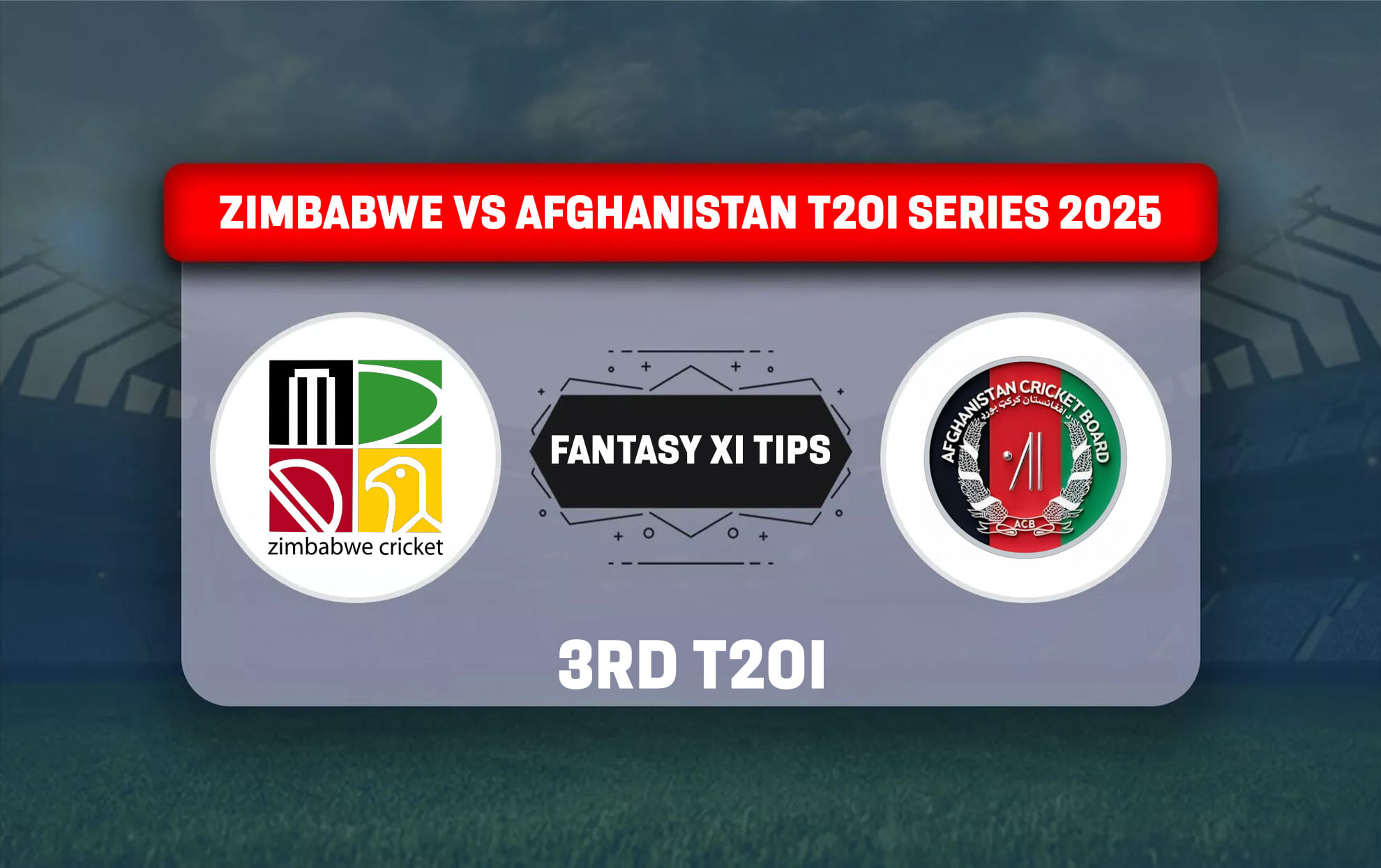 ZIM vs AFG Dream11 Prediction, Dream11 Playing XI, Today Match 2nd T20I, Zimbabwe vs Afghanistan T20I series 2025
