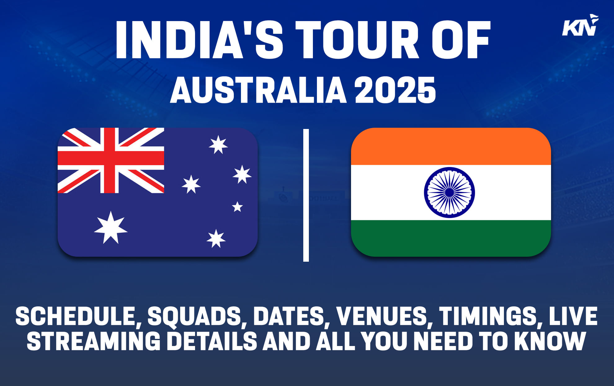 India's tour of Australia 2025: Schedule, squads, venues, dates, timings, live streaming details and all you need to know