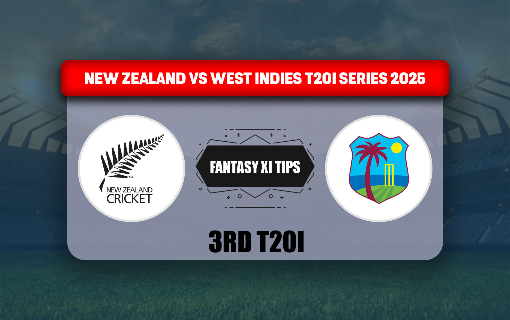 NZ vs WI Dream11 Prediction, Dream11 Playing XI, Today Match 3rd T20I, New Zealand vs West Indies T20I series 2025