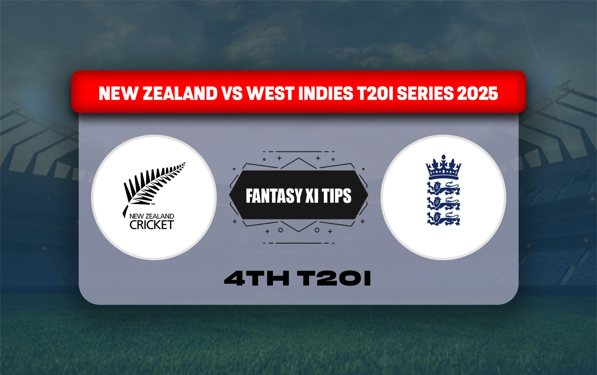 NZ vs WI Dream11 Prediction, Dream11 Playing XI, Today Match 4th T20I, New Zealand vs West Indies T20I series 2025