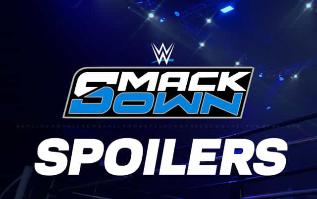 WWE SmackDown Spoilers Leaks