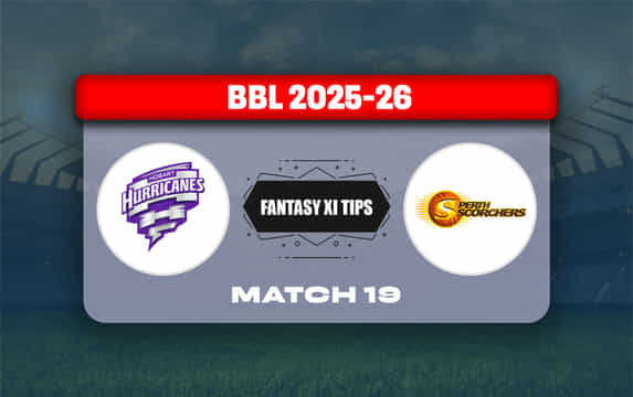 HUR vs SCO Dream11 Prediction, Dream11 Playing XI, Today Match 19, Big Bash League 2025-26