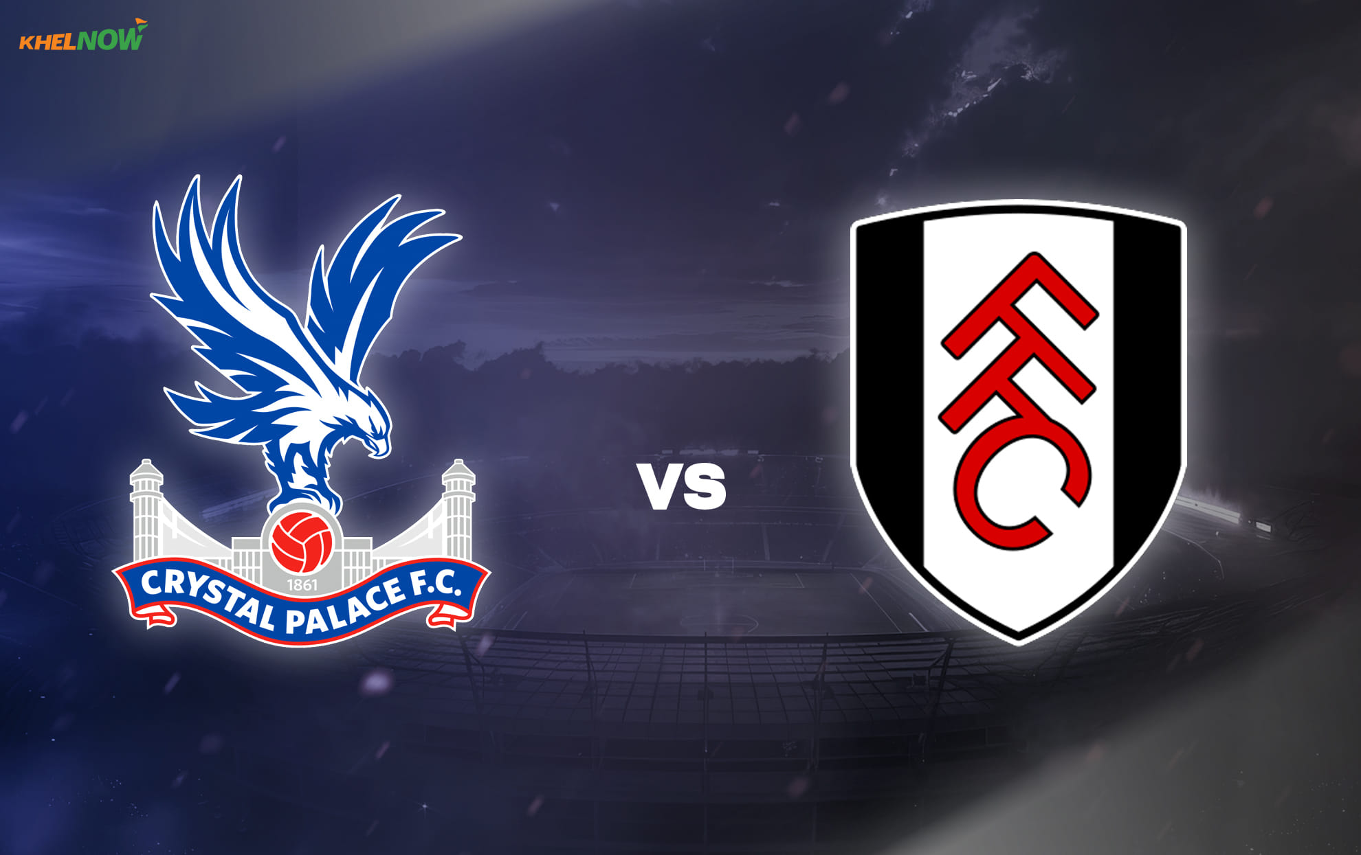 Crystal Palace vs Fulham Preview, prediction, lineups, betting tips & odds | Premier League 2025-26