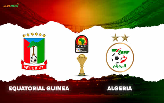 Equatorial Guinea vs Algeria Preview, prediction, lineups, betting tips & odds | AFCON 2025