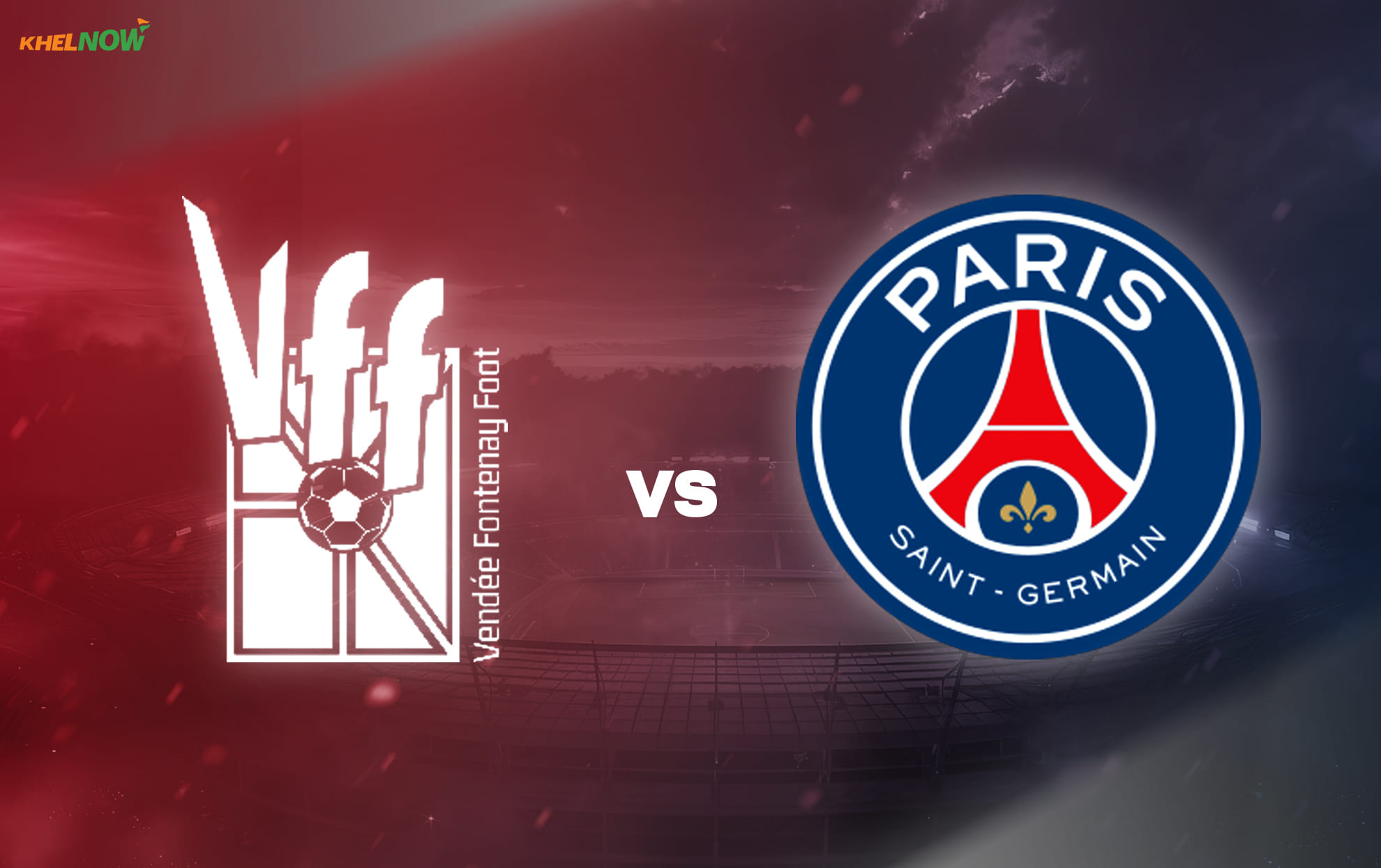Vendée Fontenay Foot vs PSG Preview, prediction, lineups, betting tips & odds | Coupe de France 2025-26
