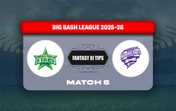 STA vs HUR Dream11 Prediction, Dream11 Playing XI, Today Match 5, Big Bash League 2025-26