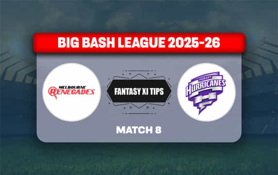 REN vs HUR Dream11 Prediction, Dream11 Playing XI, Today Match 8, Big Bash League 2025-26