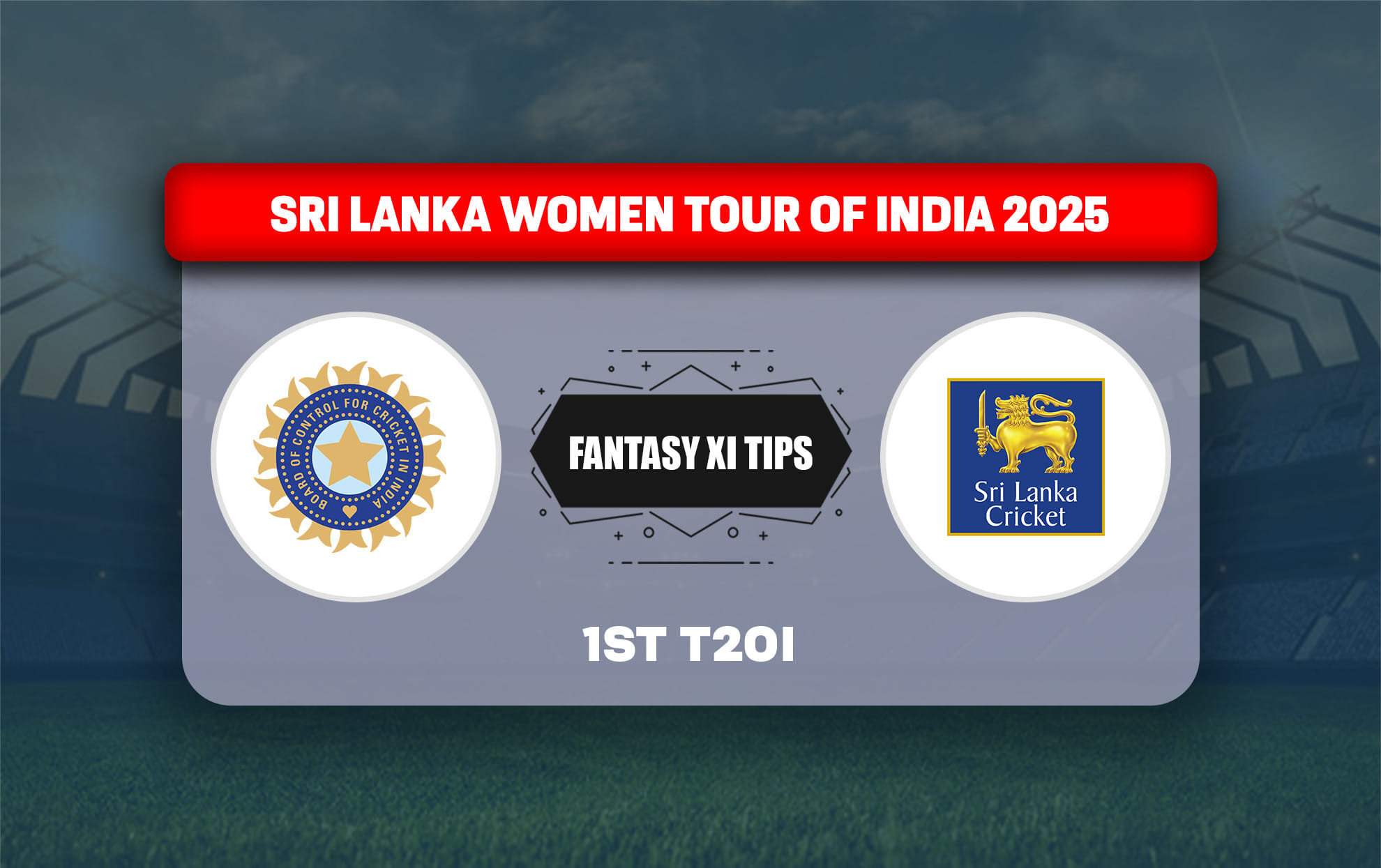 IND vs SL Dream11 Prediction, Dream11 Playing XI, Today Match 1, India Women vs Sri Lanka Women T20I series 2025