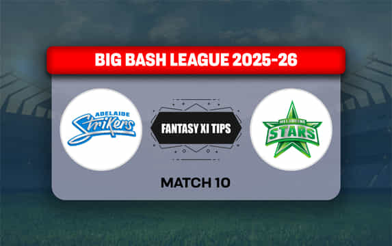 STR vs STA Dream11 Prediction, Dream11 Playing XI, Today Match 10, Big Bash League 2025-26