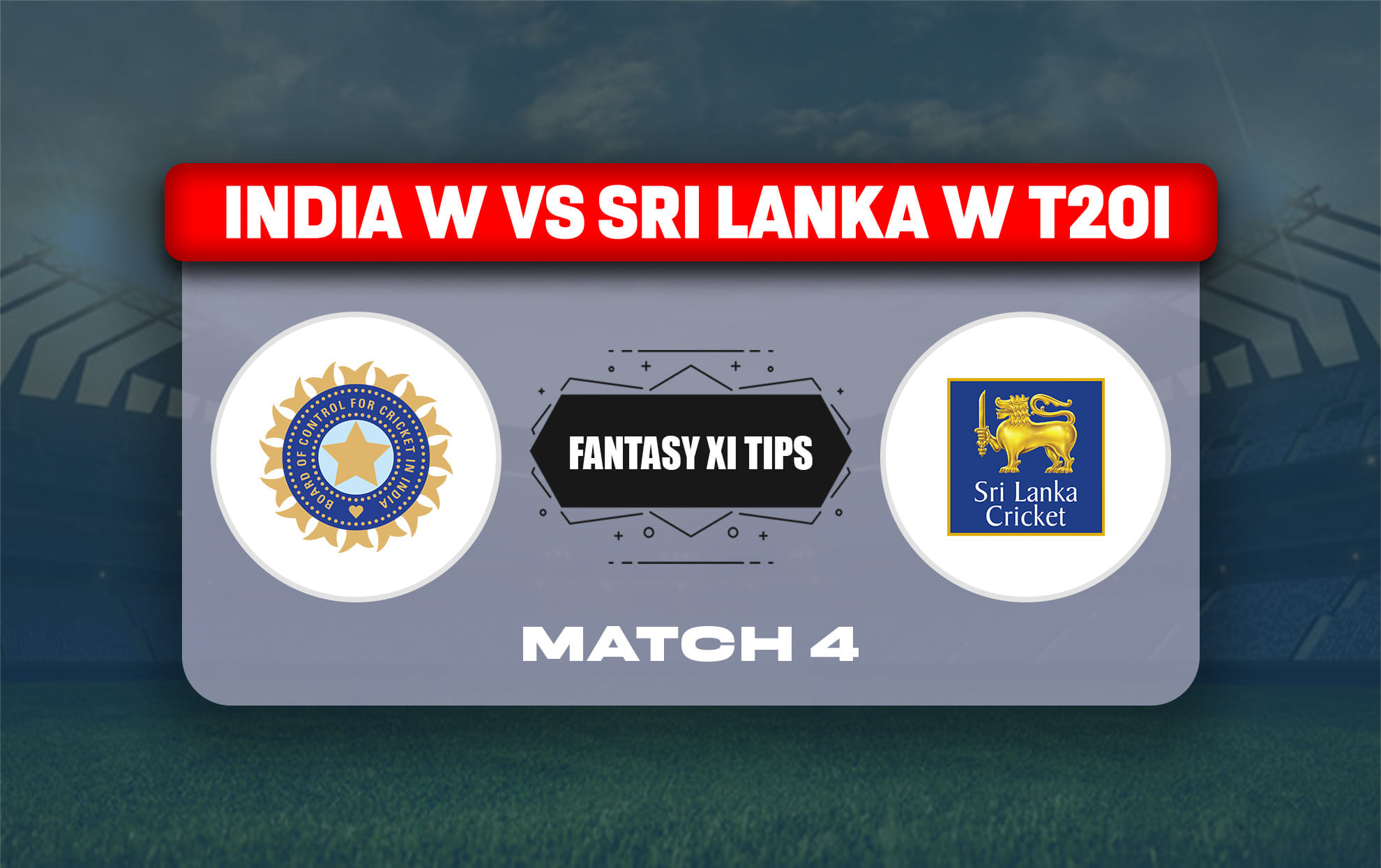 IND vs SL Dream11 Prediction, Dream11 Playing XI, Today Match 4, India Women vs Sri Lanka Women T20I series 2025