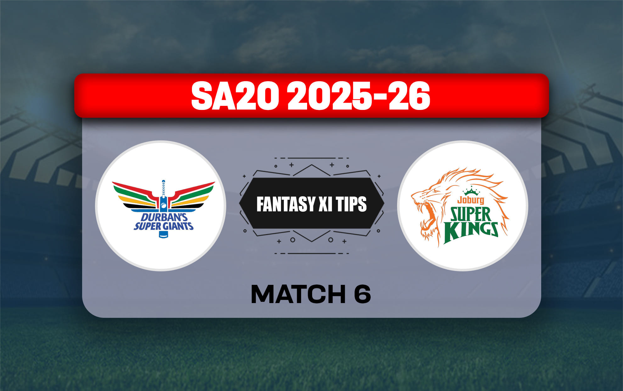 DSG vs JSK Dream11 Prediction, Dream11 Playing XI, Today Match 6, SA20 2025-26