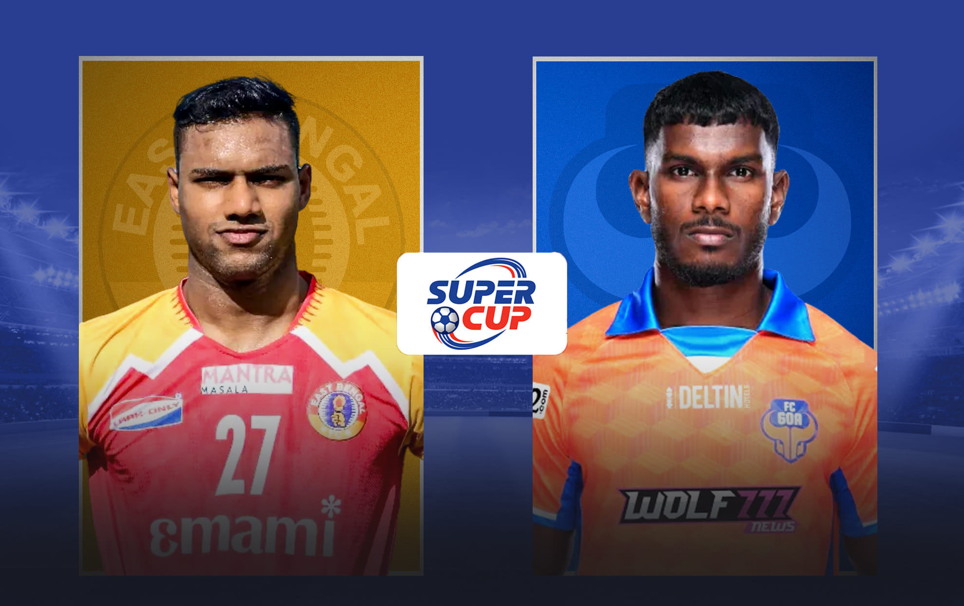 FC Goa vs East Bengal: Three Key Battles to watch in AIFF Super Cup Final