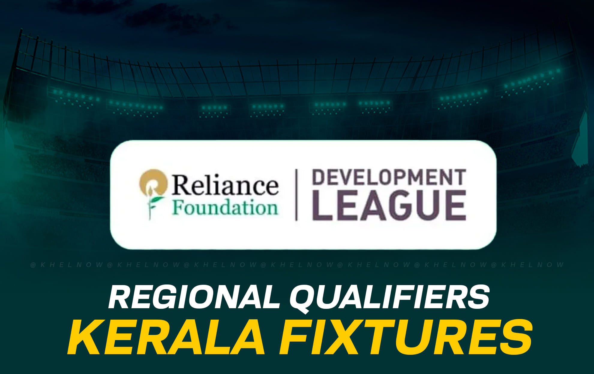 Reliance Foundation Development League (RFDL) 2025-26 Regional Qualifiers Kerala Fixtures