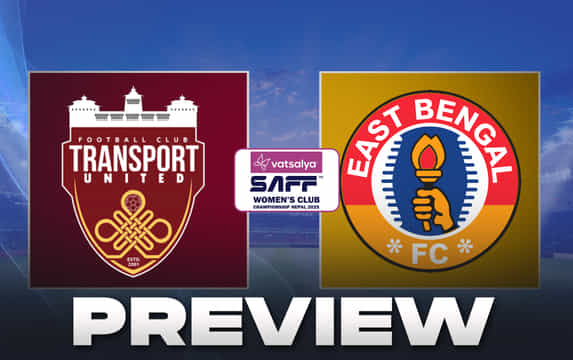 East Bengal FC aim winning start to 2025 SAFF Women's Club Championship against Transport United FC