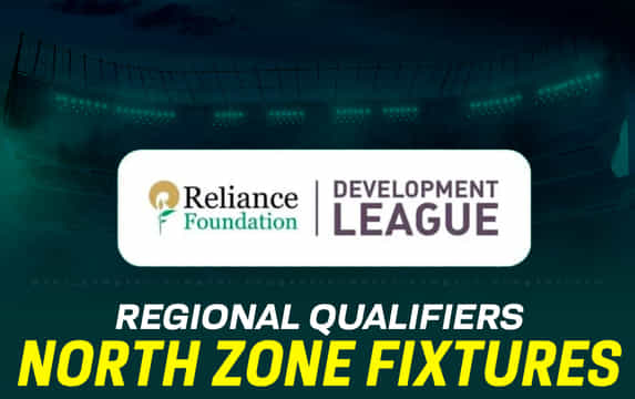 Reliance Foundation Development League (RFDL) 2025-26 Regional Qualifiers: North Zone Fixtures