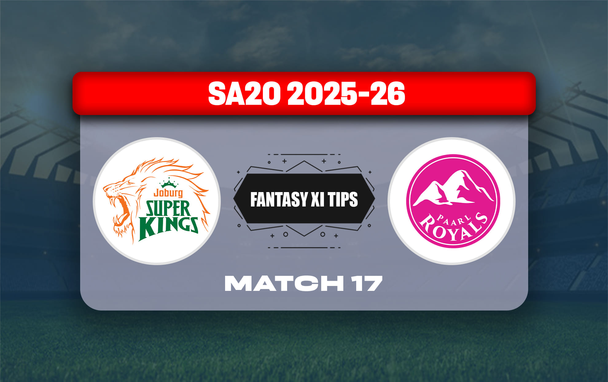 JSK vs PR Dream11 Prediction, Dream11 Playing XI, Today Match 17, SA20 2025-26