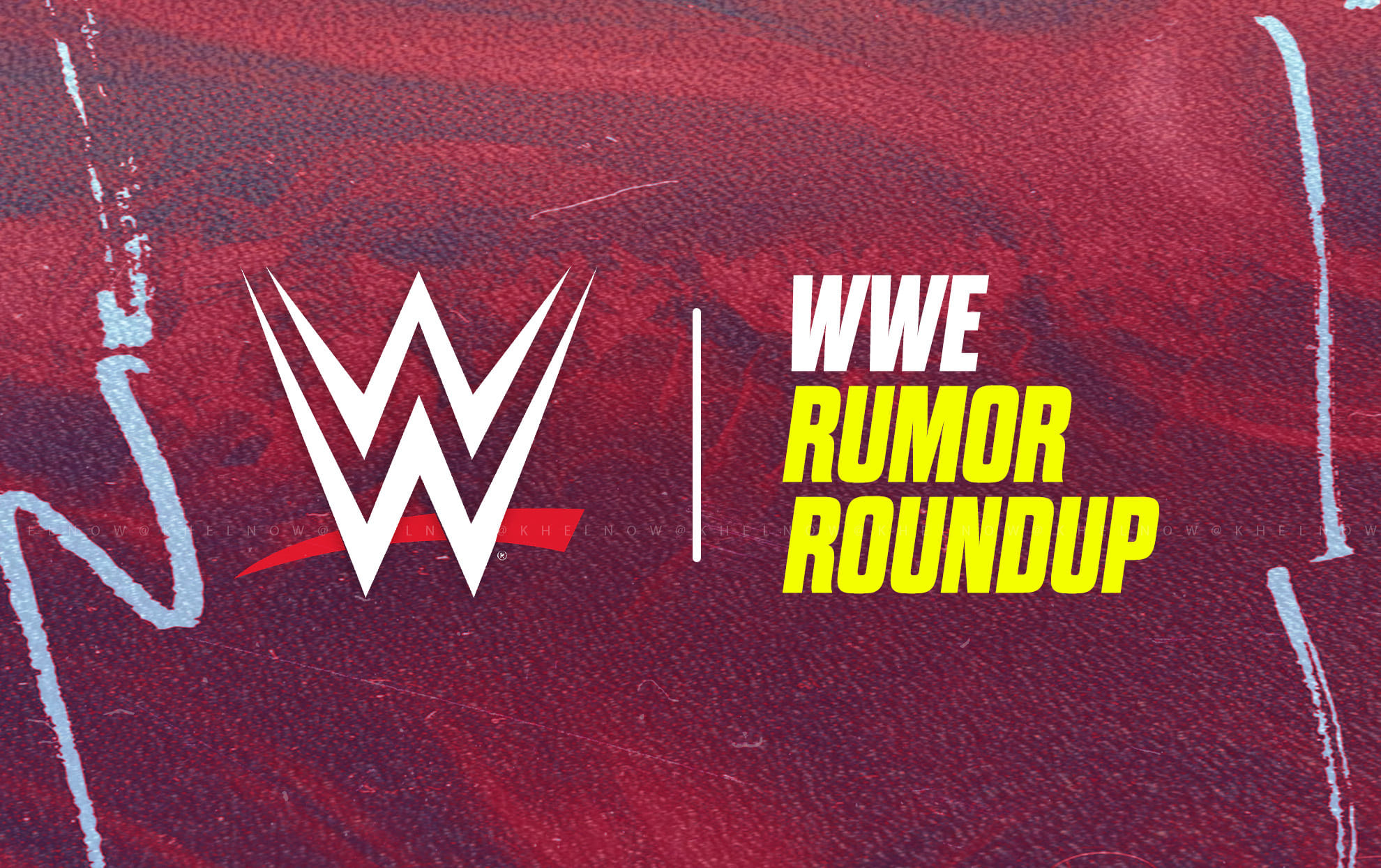 WWE Rumor Roundup