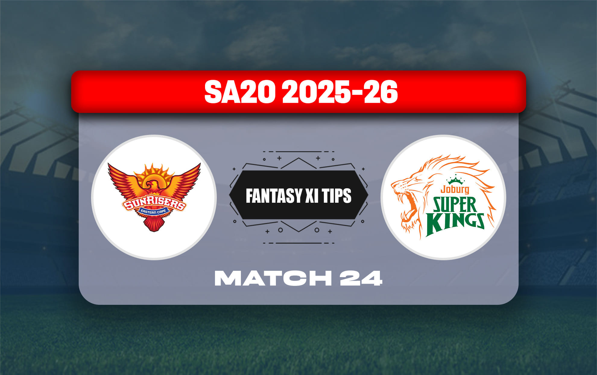 SEC vs JSK Dream11 Prediction, Dream11 Playing XI, Today Match 24, SA20 2025-26