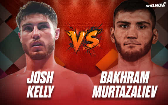 Bakhram Murtazaliev vs Josh Kelly